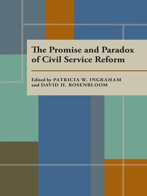 cover image of The Promise and Paradox of Civil Service Reform